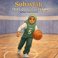 Suhaylah Tries Out for the Team