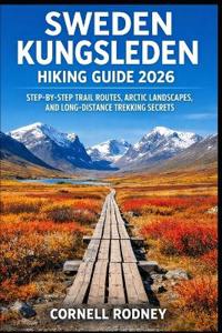 Sweden Kungsleden Hiking Guide 2026