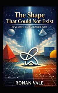 The Shape That Could Not Exist