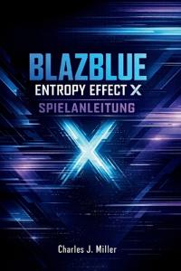 Blazblue Entropy Effect X Spielanleitung