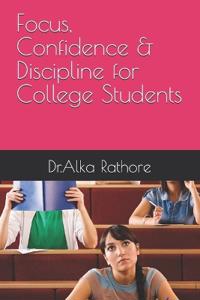 Focus, Confidence & Discipline for College Students