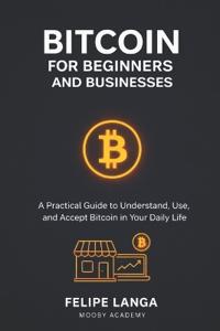 Bitcoin for beginners and businesses