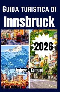Guida Turistica Di Innsbruck 2026