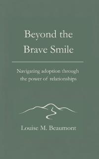 Beyond the Brave Smile