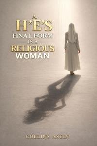 A Ho's Final Form Is A Religious Woman