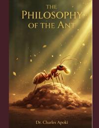 The Philosophy of The Ant