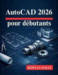 AutoCAD 2026 pour débutants