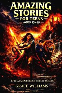 Amazing Stories For Teens Ages 13-16