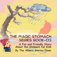 The Magic Stomach Series Book 03