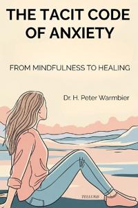 The Tacit Code of Anxiety