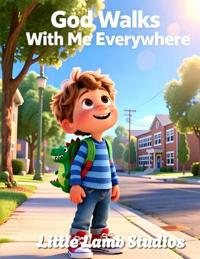 God Walks With Me Everywhere