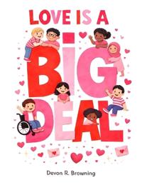 Love is a Big Deal
