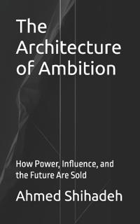 The Architecture of Ambition