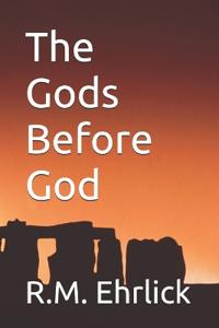 The Gods Before God