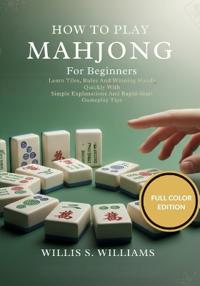 How To Play Mahjong For Beginners