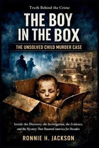 The Boy in the Box the Unsolved Child Murder Case