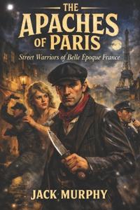 The Apaches of Paris