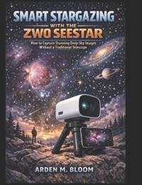 Smart Stargazing with the ZWO Seestar