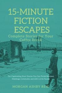 15-Minute Fiction Escapes