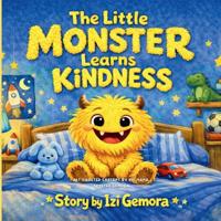 The Little Monster Learns Kindness