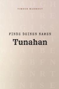 Finde Deinen Namen Tunahan