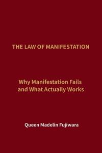 The Law of Manifestation