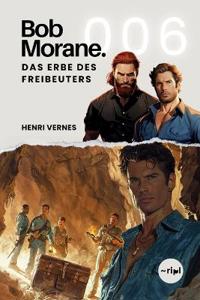 Bob Morane - Das Erbe des Freibeuters
