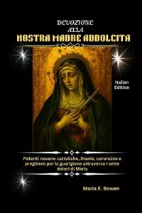 Devozione Alla Nostra Madre Addolcita