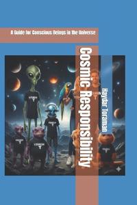 Cosmic Responsibility