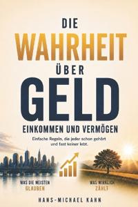 Die Wahrheit über Geld, Einkommen und Vermögen