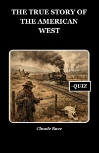 The True Story of the American West