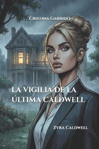 La Vigilia De La Última Caldwell