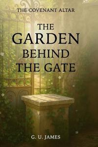 The Garden Behind the Gate