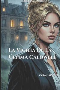 La Vigilia De La Última Caldwell