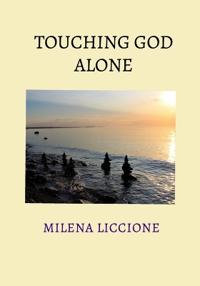 Touching God Alone