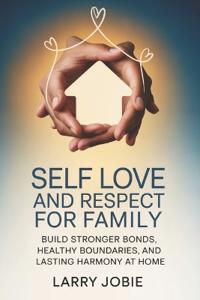 Self Love and Respect For Family