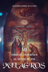 Mi Libro de Oraciones al Señor de los Milagros