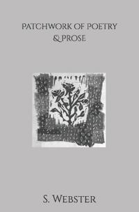 Patchwork of Poetry & Prose