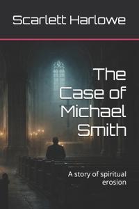 The Case of Michael Smith