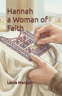 Hannah a Woman of Faith