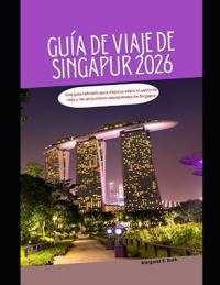 Guía de viaje de Singapur 2026