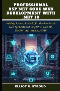 Professional ASP.NET Core Web Development with .Net 10