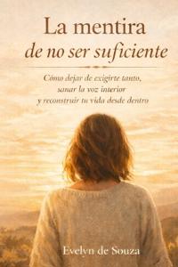 La mentira de no ser suficiente