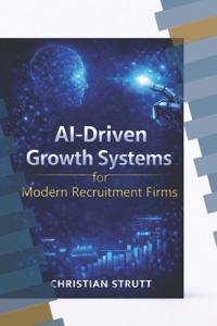 AI-Driven Growth Systems for Modern Recruitment Firms