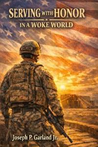 Serving with Honor in a Woke World