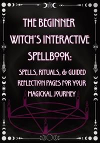 The Beginner Witch's Interactive Spellbook