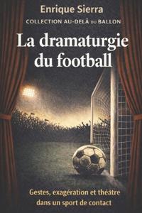 La dramaturgie du football