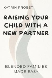 Raising Your Child with a New Partner