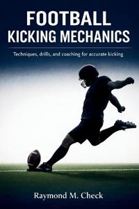 Football Kicking Mechanics