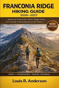 Franconia Ridge Hiking Guide 2026-2027